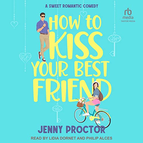 How to Kiss Your Best Friend (Hawthorne Brothers #1)