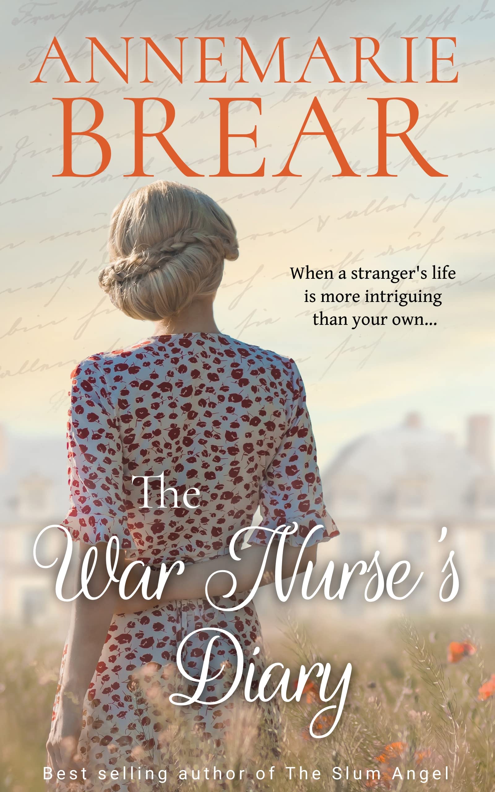 The War Nurse's Diary: An emotional dual timeline