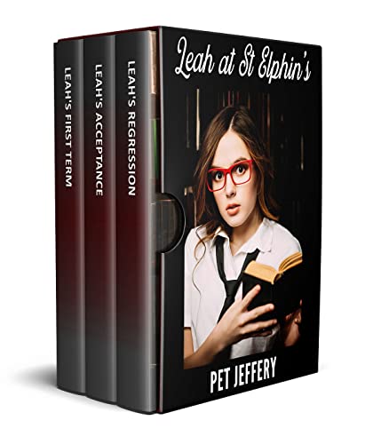 Leah at St Elphin's: an age regression trilogy