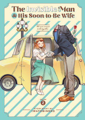 The Invisible Man and His Soon-to-Be Wife, Vol. 2