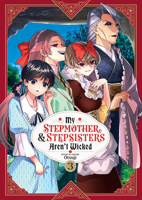 My Stepmother and Stepsisters Aren't Wicked Vol. 3 (My Stepmother & Stepsisters Aren't Wicked, #3)