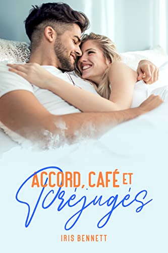 Accord, Café et Préjugés: une romance feel-good (Destins croisés)
