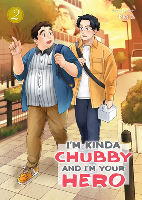 I'm Kinda Chubby and I'm Your Hero Vol. 2 (I'm Kinda Chubby and I'm Your Hero, #2)