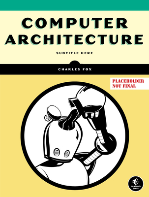 Computer Architecture by Charles Fox | Goodreads