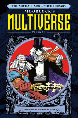 The Michael Moorcock Library The Multiverse Vol.2 book cover