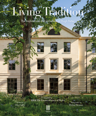 Living Tradition The Architecture and Urbanism of Hugh Petter by Clive