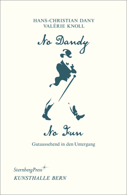 No Dandy, No Fun: Looking Good as Things Fall Apart