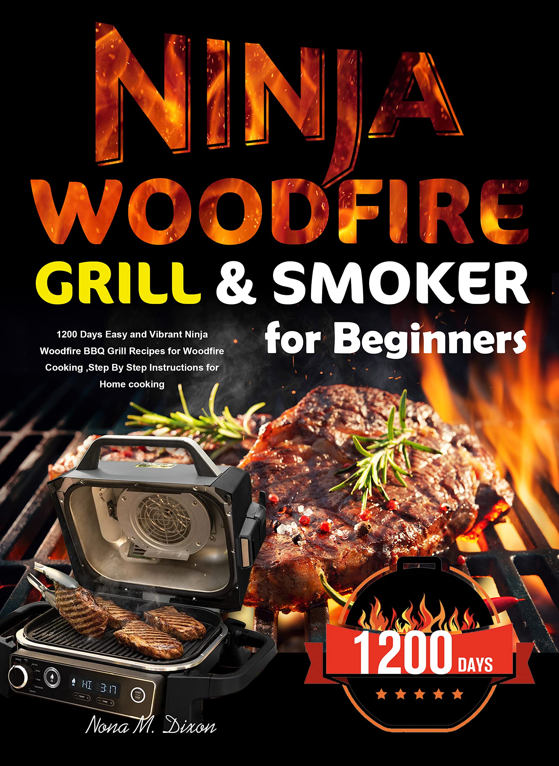NINJA Woodfire Grill & Smoker for Beginners 1200 Days Easy and Vibrant