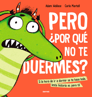 Pero ¿por qué no te duermes? / Why Won't You Sleep?