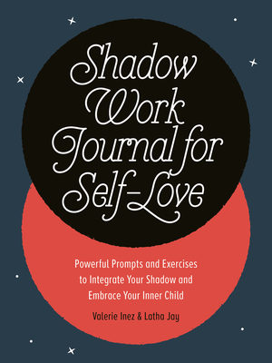 Shadow Work Journal for Self-Love: Powerful Prompts and Exercises 