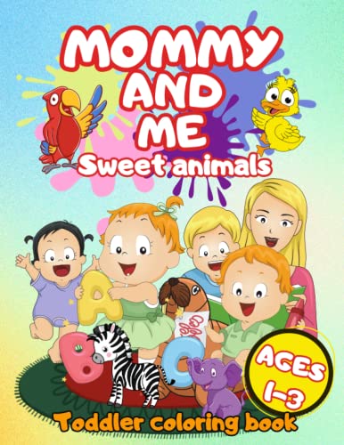 Mommy and Me Coloring Book Toddler Sweet Animals: Mommy and Me coloring ...