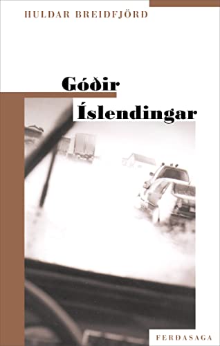 Góðir íslendingar (Icelandic Edition) by Huldar Breiðfjörð Goodreads