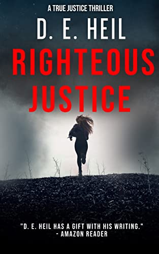 Righteous Justice (True Justice #2) by D.E. Heil | Goodreads