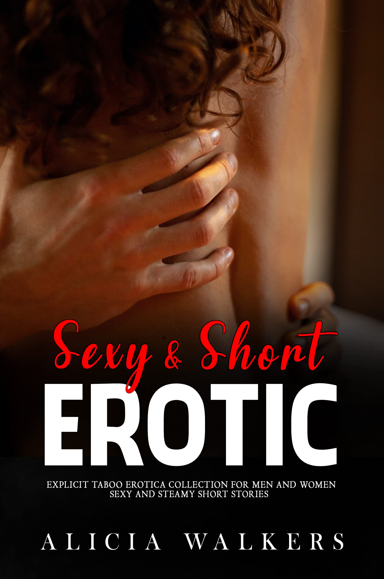 Sexy & Short Erotic Stories for Women: Collection of Naughty Quick Reads Explicit Steamy Sex & Dirty Erotica Romance