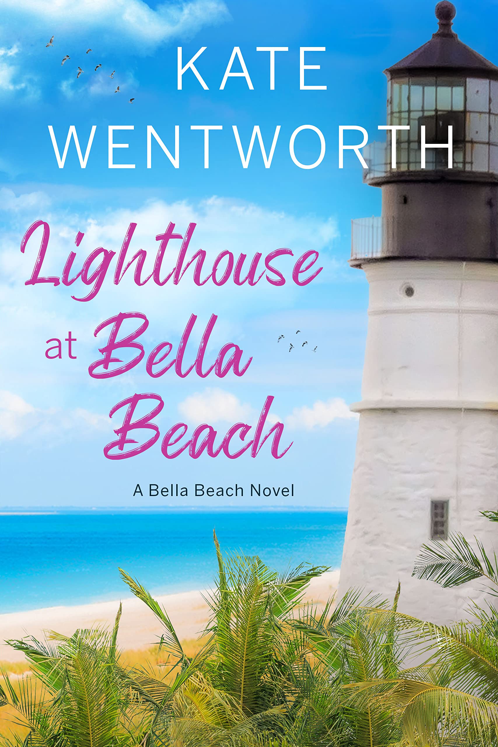 Lighthouse at Bella Beach: A Feel-Good Women's Fiction Beach Read