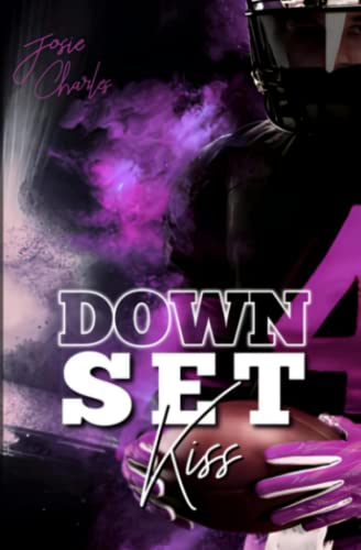 DOWN, SET, KISS (Miami-Football-Love-Dilogie)