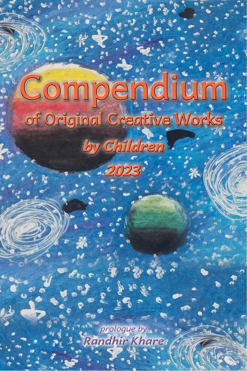 Compendium of Original Creative Works by Children 2023 by The ...
