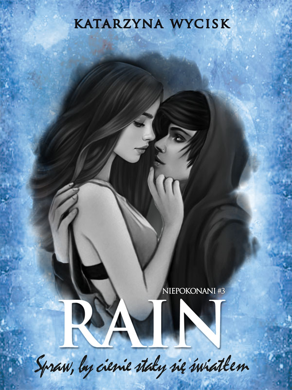 RAIN. Spraw, by cienie stały się światłem
