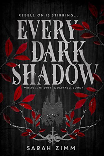 Every Dark Shadow (Whispers of Dust & Darkness #1)