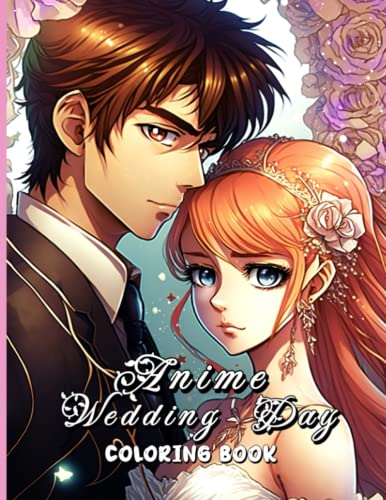Anime Wedding Day COLORING BOOK: Awesome designs for adults and teens ...