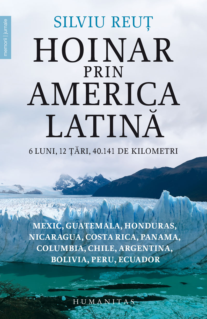 Hoinar prin America Latină. 6 luni, 12 țări, 40.141 de kilometri