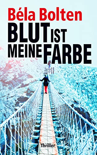 Blut ist meine Farbe (Berg und Thal ermitteln)