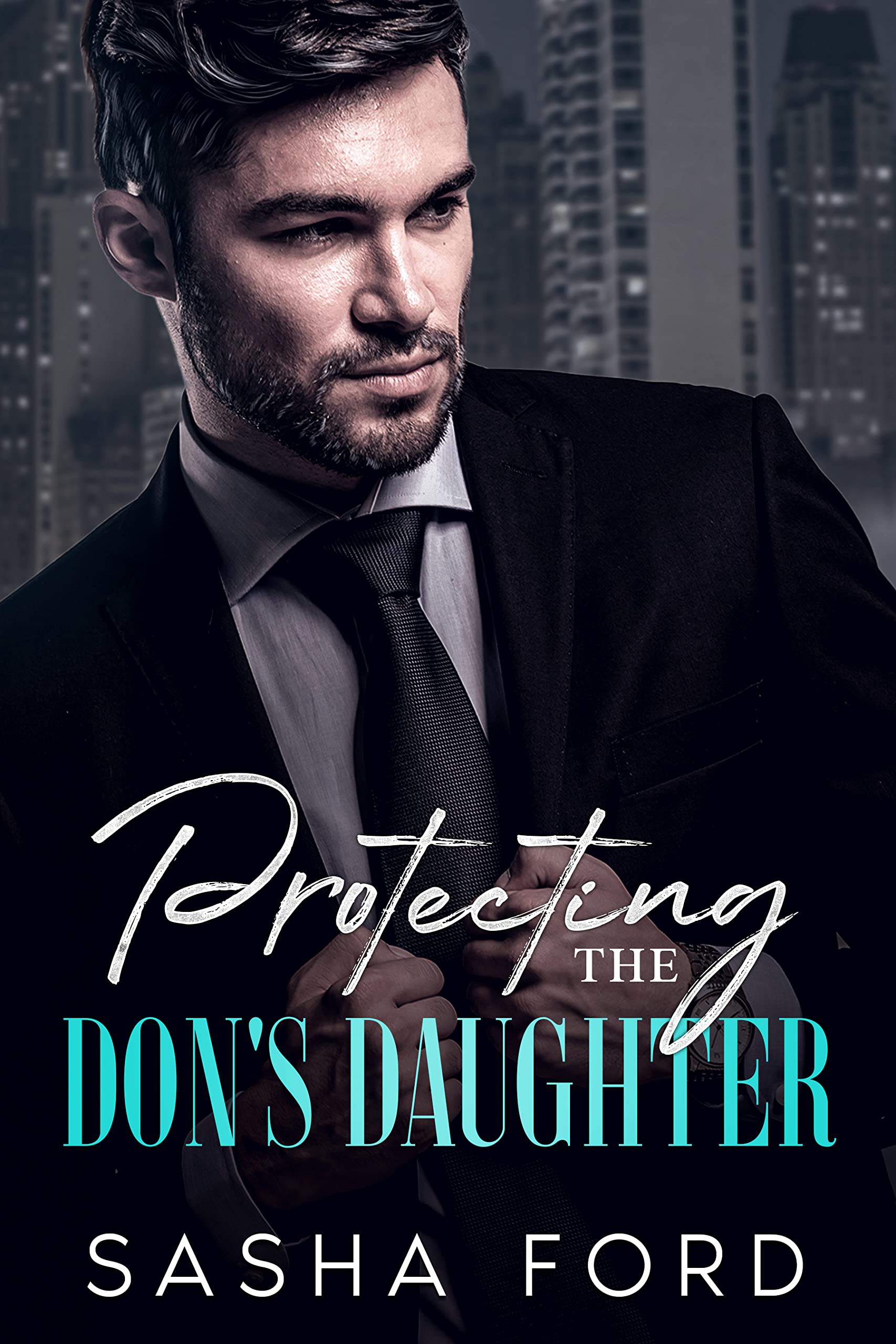 Protecting The Don's Daughter by Sasha Ford Goodreads