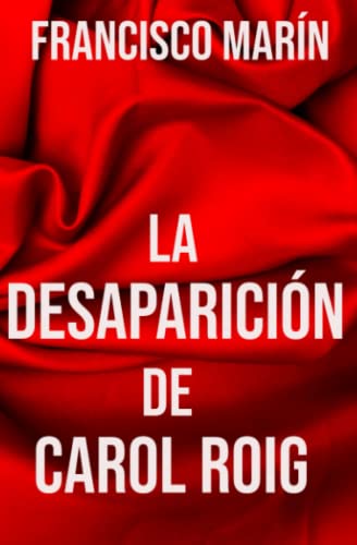 LA DESAPARICIÓN DE CAROL ROIG