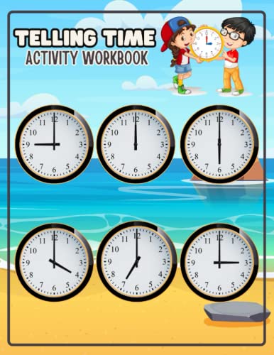 Telling Time Activity Workbook: Telling Time Exercises for Kids, Clock ...