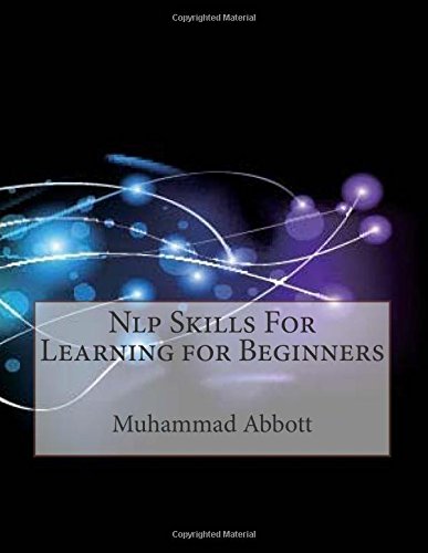 Nlp Skills For Learning for Beginners by Muhammad E Abbott | Goodreads