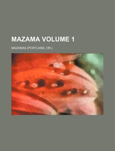 Mazama Volume 1 by Mazamas Goodreads