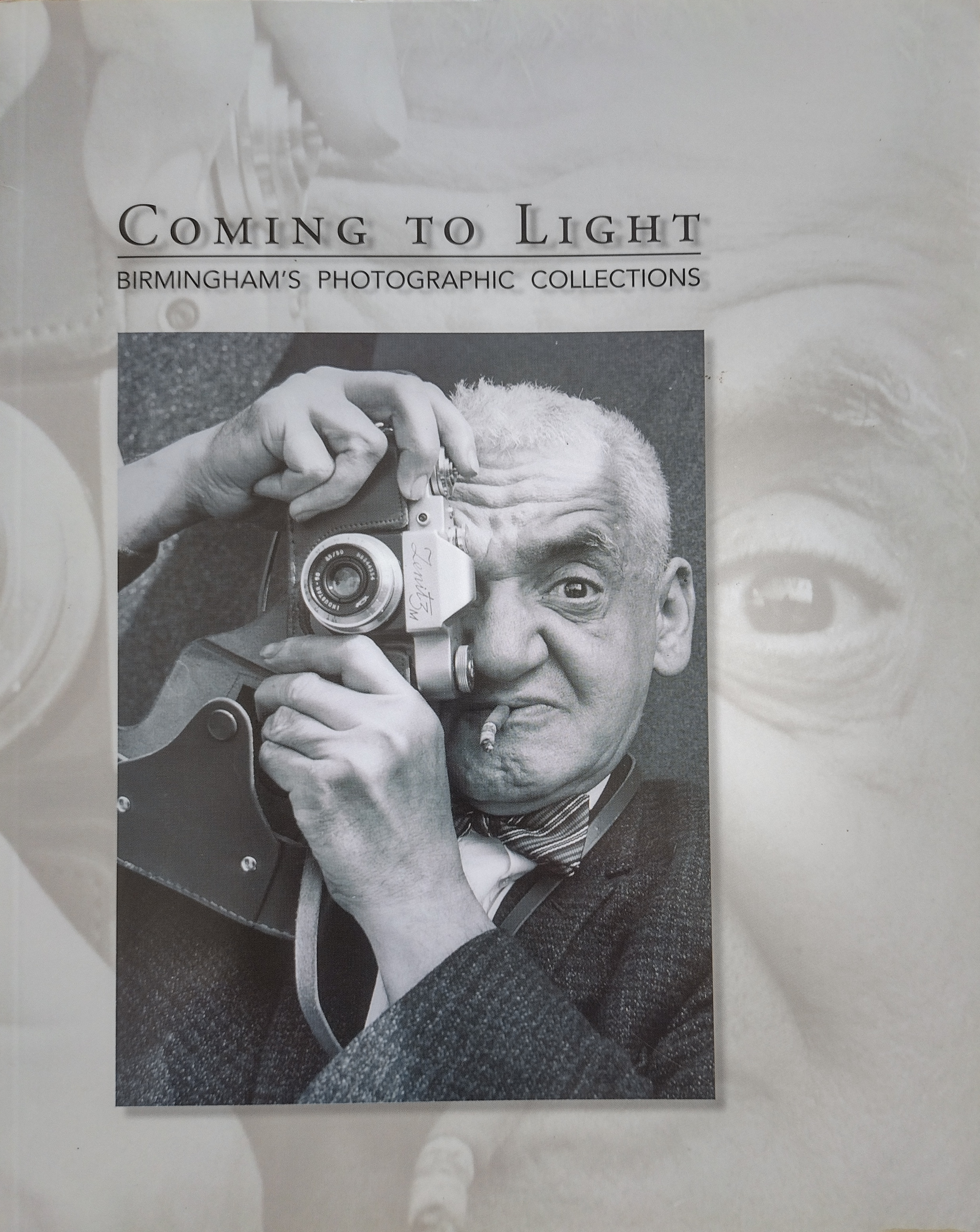 Coming to Light: Birmingham's Photographic Collections by Peter James ...