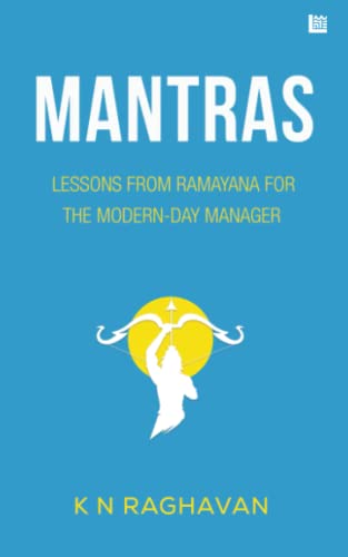 Mantras: Lessons From Ramayana for the Modern-Day Manager