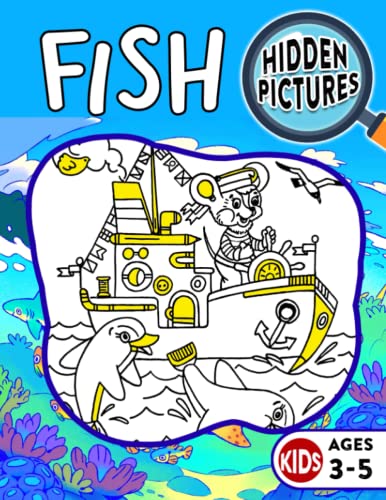 Fish Hidden Pictures For Kids Ages 3-5: Find the Fish a Fun-Filled ...
