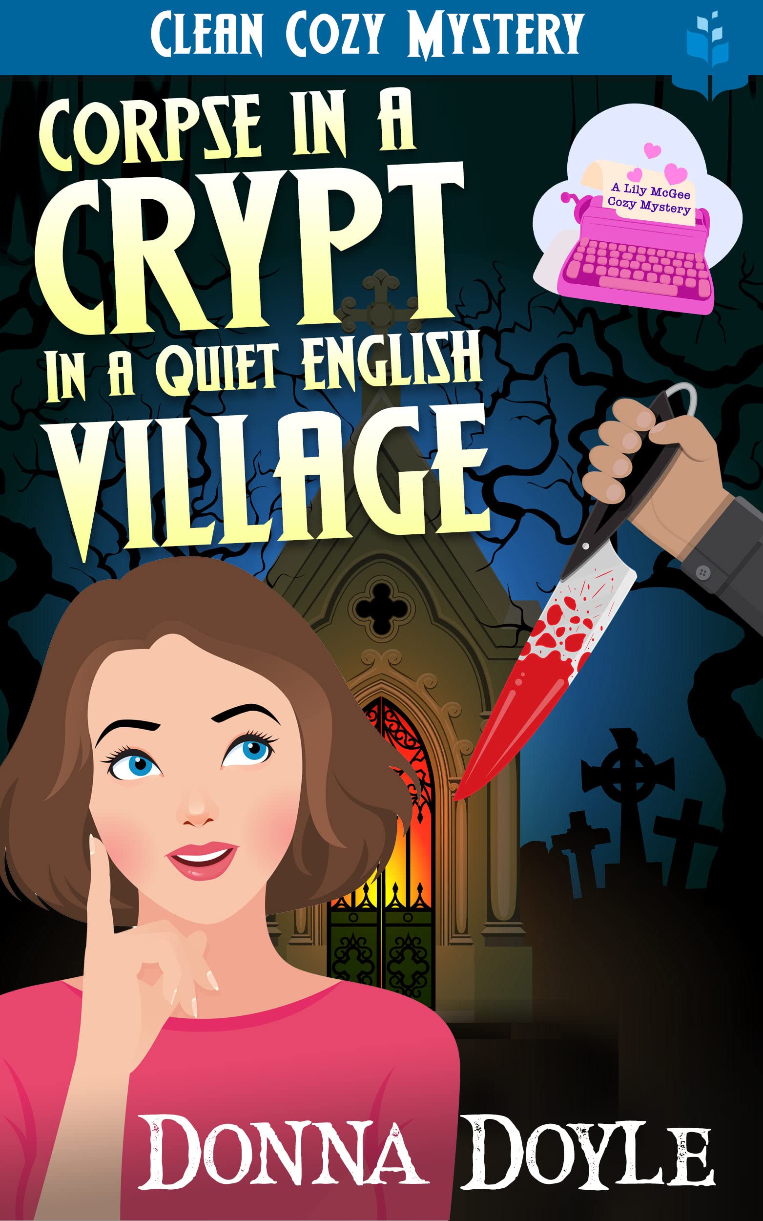 Corpse in a Crypt in a Quiet English Village: Clean Cozy Mystery