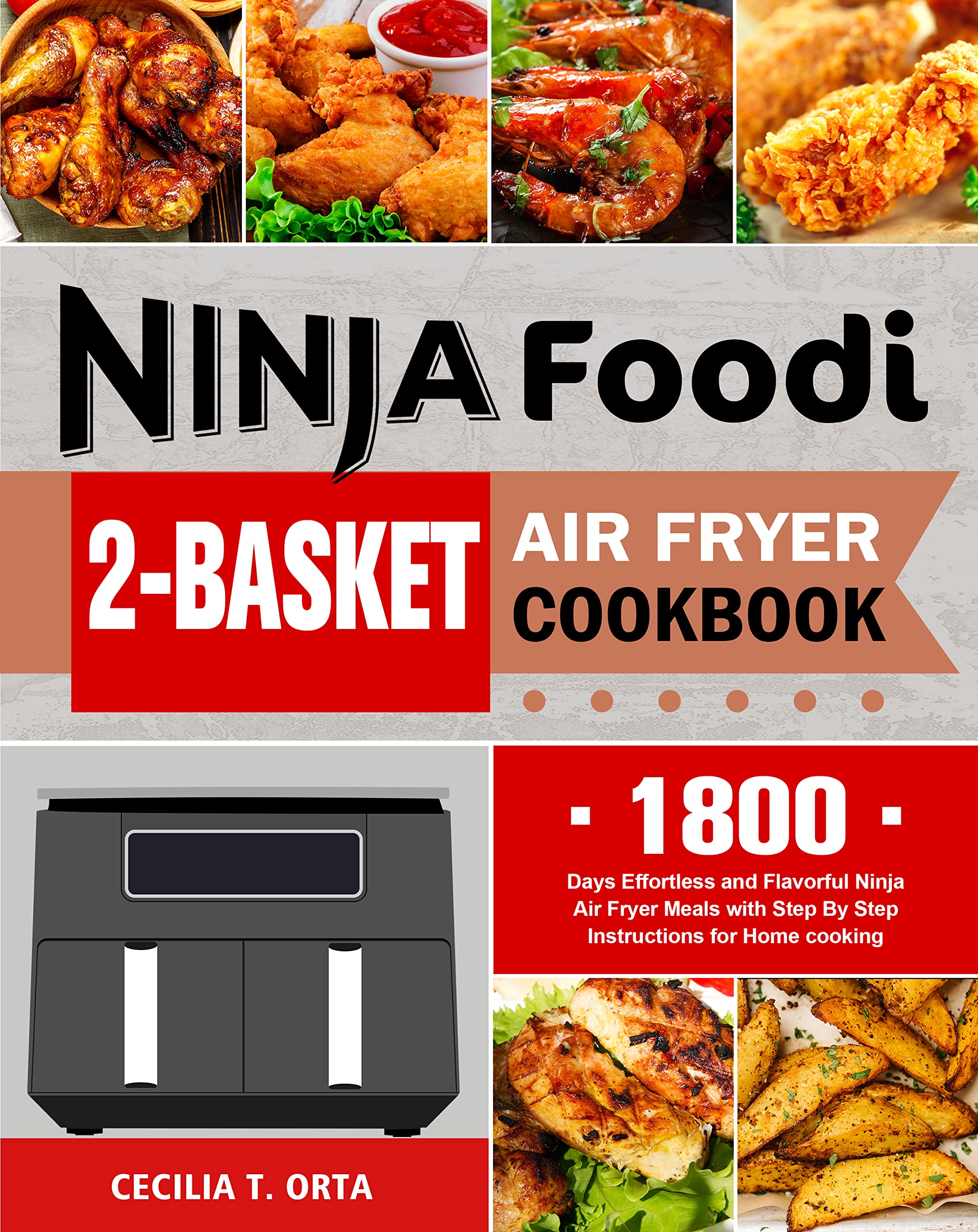 Ninja Foodi 2Basket Air Fryer Cookbook 1800 Days Effortless and