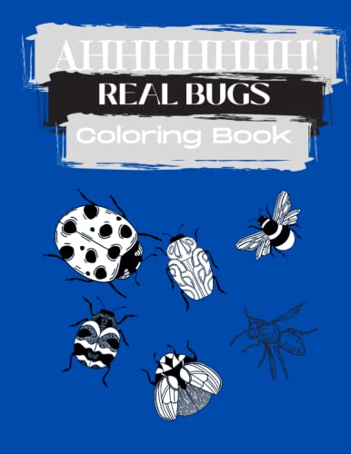 AHHHHHH! Real Bugs Coloring Book: Over 50 minimalist bug designs by