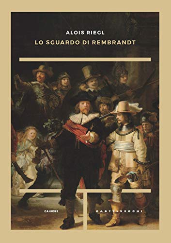 Lo Sguardo Di Rembrandt By Alois Riegl Goodreads