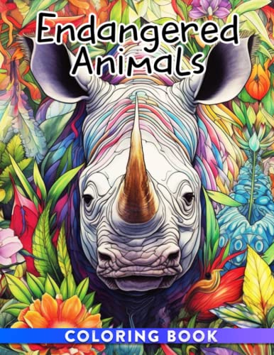 Endangered Animals Coloring Book: A Coloring and Learning Book for All ...