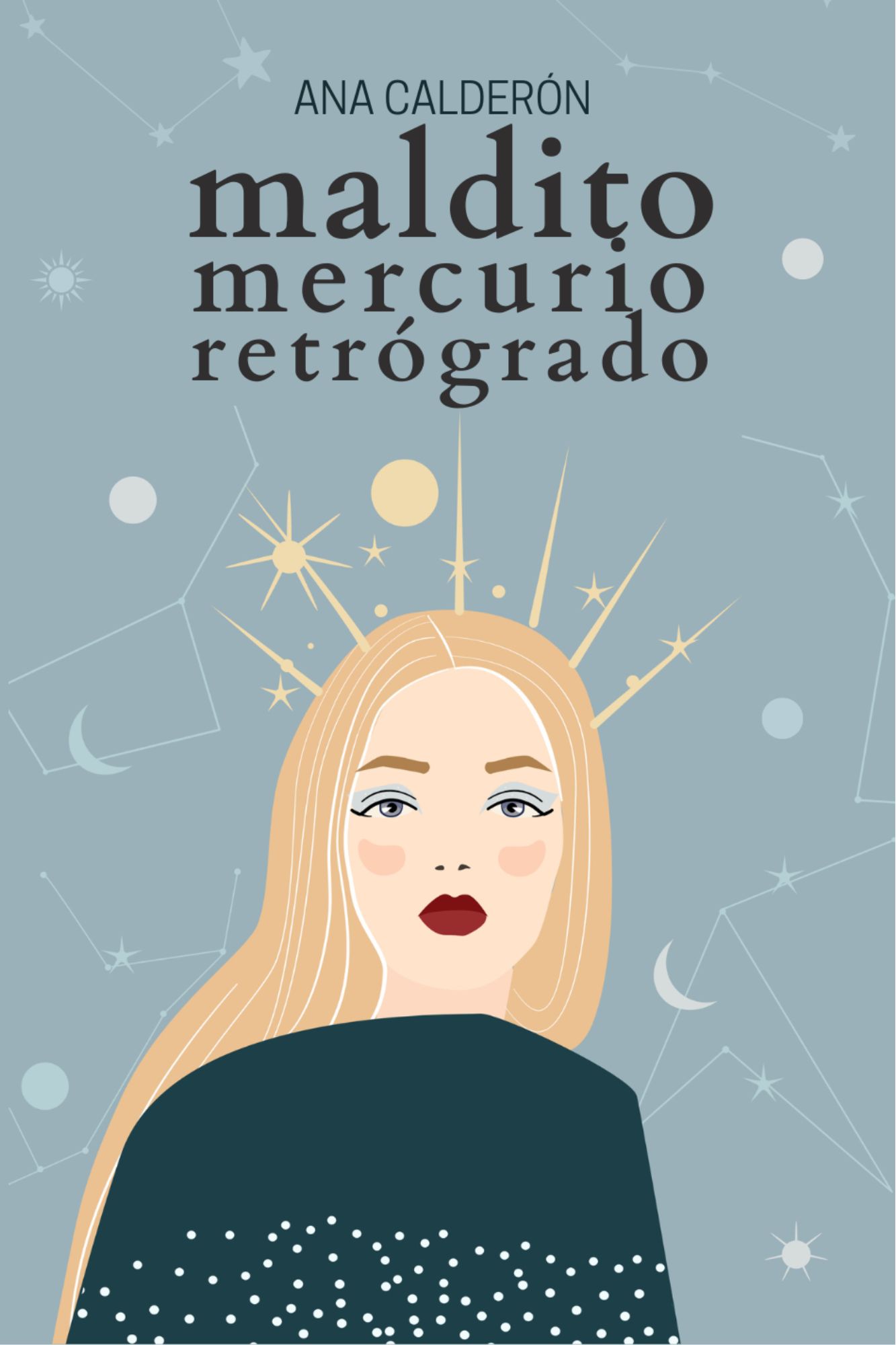 Maldito Mercurio retrógrado by Ana Calderón | Goodreads