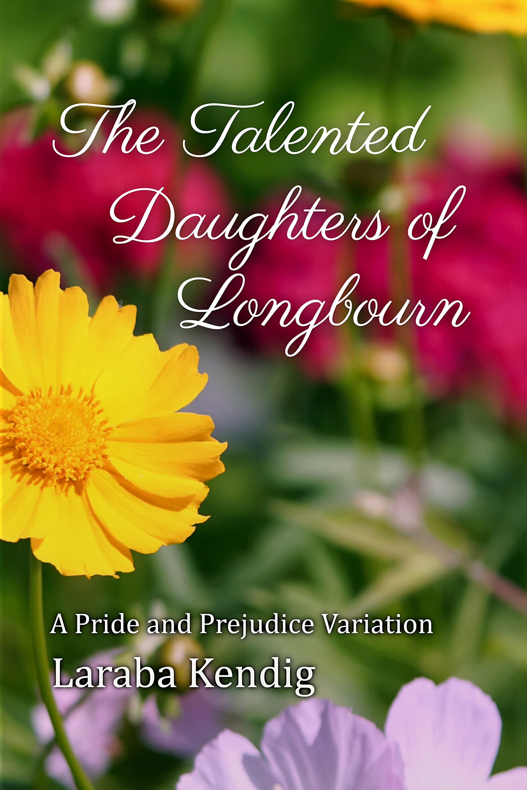 The Talented Daughters of Longbourn: A Pride and Prejudice Variation