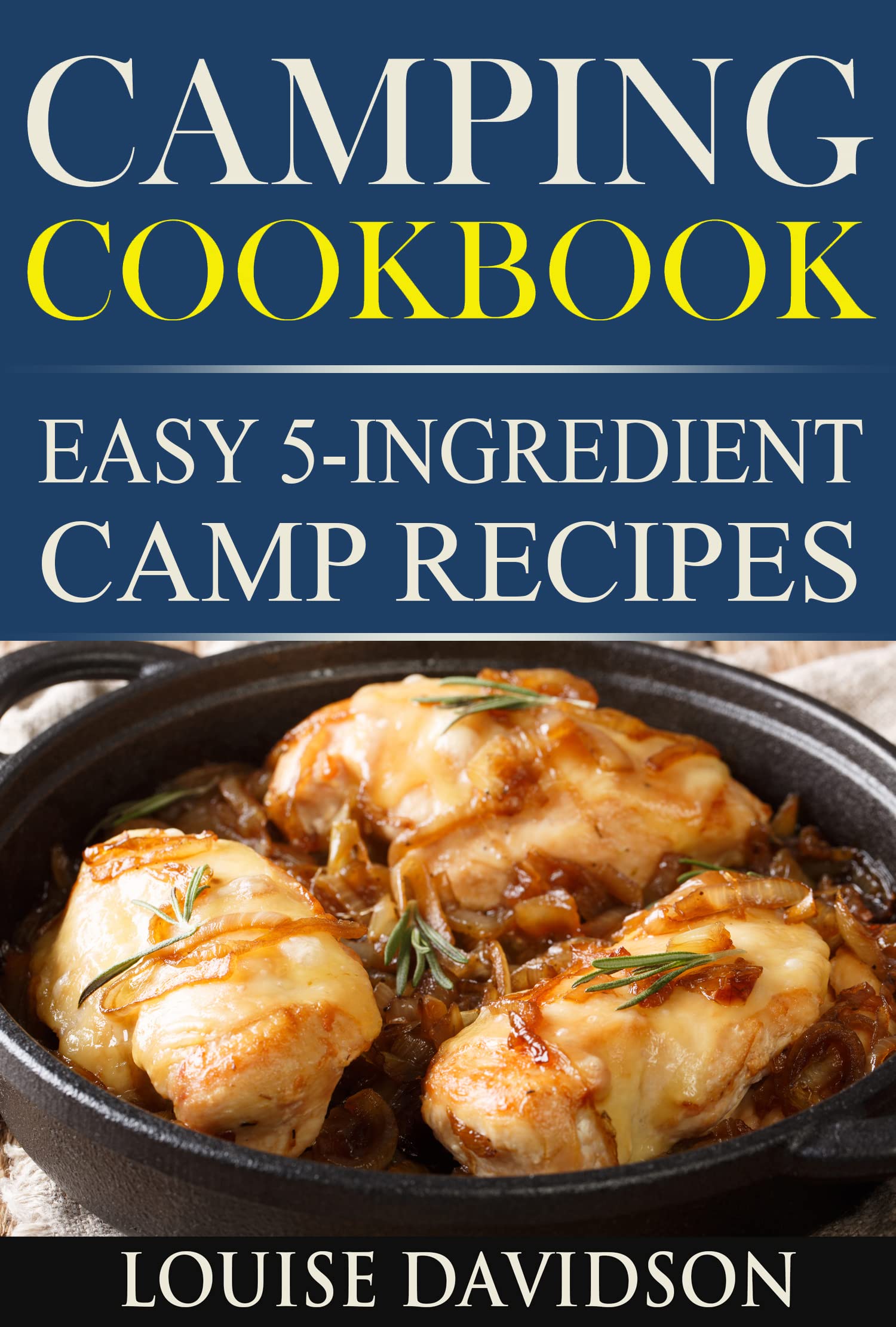 Camping Cookbook Easy 5Ingredient Camp Recipes Vol. 2 by Louise