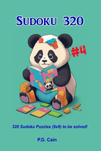 Sudoku 320 4 320 Sudoku Puzzles 9x9 To Be Solved By P D Cain 
