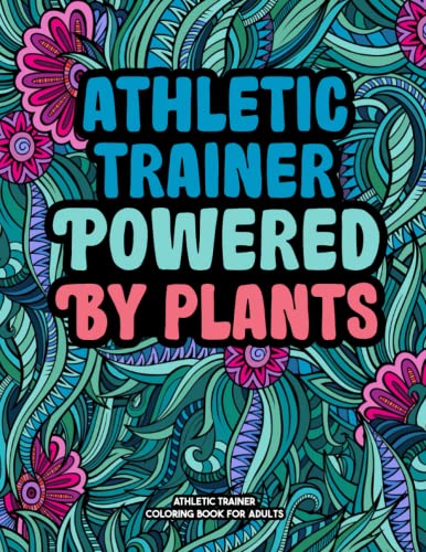 Athletic Trainer Coloring Book: A Snarky & Sweary Adult Coloring Book ...