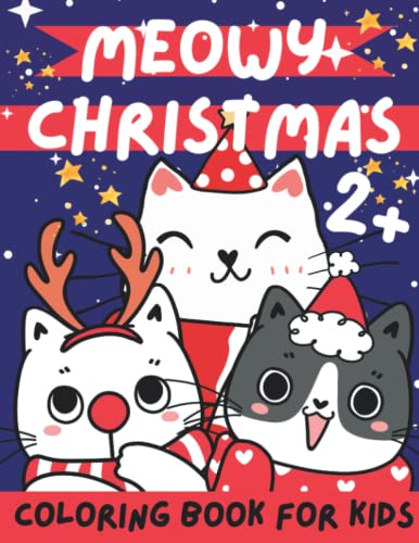 Meowy Christmas Cat Coloring Book for Kids: Collection of 30 Coloring