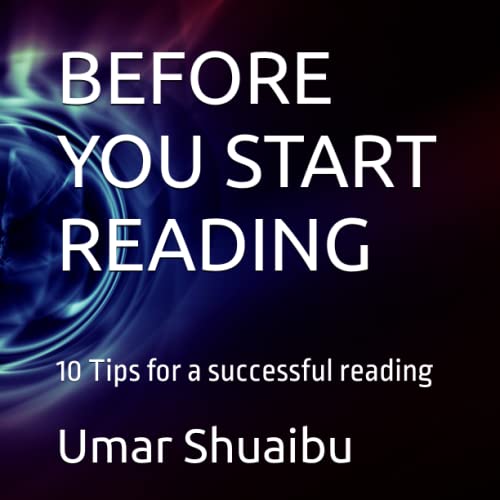 BEFORE YOU START READING 10 Tips for a successful reading by Umar(00)