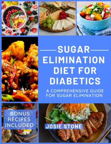 Sugar elimination diet for diabetics: A Comprehensive Guide for 