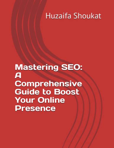 Mastering SEO: A Comprehensive Guide to Boost Your Online Presence by ...