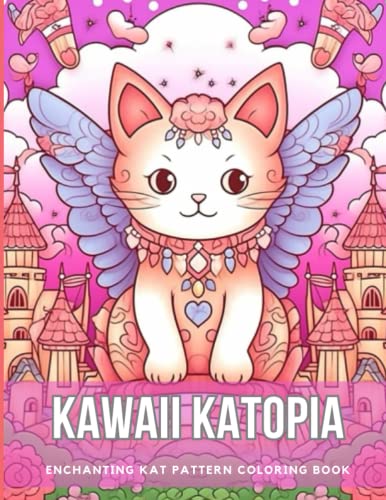 Kawaii Katopia: Enchanting Kat Pattern Coloring Book by T. Will Designs ...