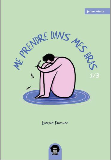 Me prendre dans mes bras #1